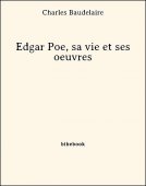 Edgar Poe, sa vie et ses oeuvres - Baudelaire, Charles - Bibebook cover