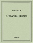 À travers champs - Gréville, Henry - Bibebook cover
