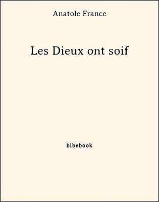 Les Dieux ont soif - France, Anatole - Bibebook cover