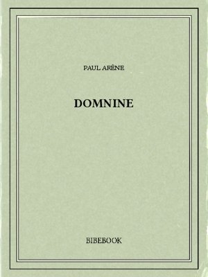 Domnine - Arène, Paul - Bibebook cover