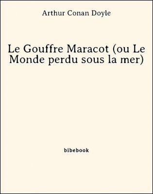 Le Gouffre Maracot (ou Le Monde perdu sous la mer) - Doyle, Arthur Conan - Bibebook cover