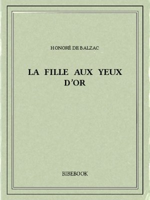 La fille aux yeux d’or - Balzac, Honoré de - Bibebook cover