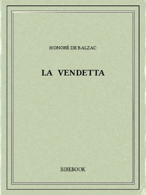 La vendetta - Balzac, Honoré de - Bibebook cover