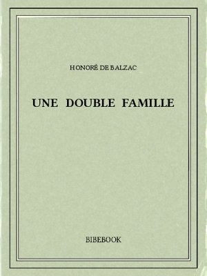Une double famille - Balzac, Honoré de - Bibebook cover