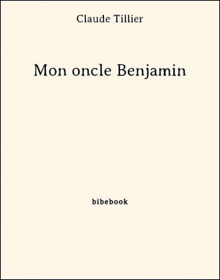 Mon oncle Benjamin - Tillier, Claude - Bibebook cover