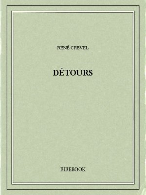 Détours - Crevel, René - Bibebook cover