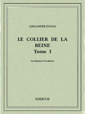 Le collier de la reine I - Dumas, Alexandre - Bibebook cover