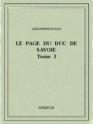 Le page du duc de Savoie I - Dumas, Alexandre - Bibebook cover