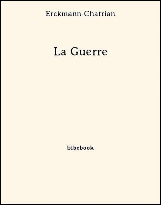 La Guerre - Erckmann-Chatrian - Bibebook cover