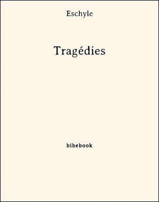 Tragédies - Eschyle - Bibebook cover