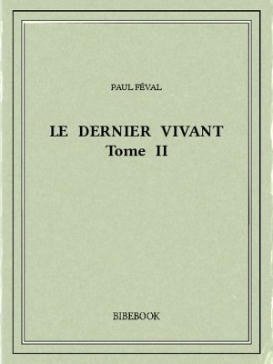 Le dernier vivant II - Féval, Paul - Bibebook cover