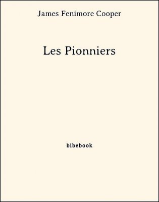 Les Pionniers - Cooper, James Fenimore - Bibebook cover