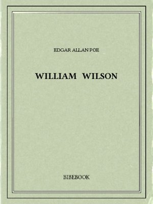 William Wilson - Poe, Edgar Allan - Bibebook cover