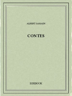 Contes - Samain, Albert - Bibebook cover