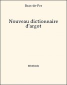 Nouveau dictionnaire d&#039;argot - Bras-de-Fer - Bibebook cover