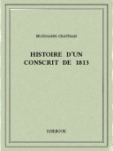 Histoire d&#039;un conscrit de 1813 - Erckmann-Chatrian - Bibebook cover