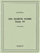 Les Habits Noirs IV - Féval, Paul - Bibebook cover