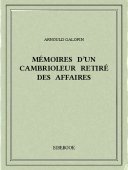 Mémoires d’un cambrioleur retiré des affaires - Galopin, Arnould - Bibebook cover