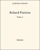 Roland Furieux - -Tome 1 - Ariosto, Ludovico - Bibebook cover