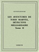 Les aventures de Todd Marvel, détective milliardaire II - Rouge, Gustave Le - Bibebook cover